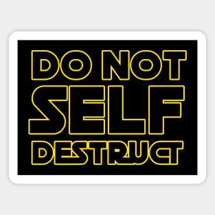 Do Not Self Destruct Magnet